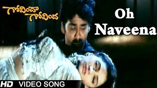 Govinda Govinda Movie  Oh Naveena Video Song  Nagarjuna Sridevi [upl. by Senilec274]