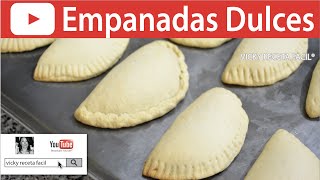 CÓMO HACER EMPANADAS DULCES  VickyRecetaFacil [upl. by Refinnej]