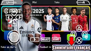 Efootball 2025 ppsspp Android commentaires français caméra ps5 transfert des jouere au complet [upl. by Lois]