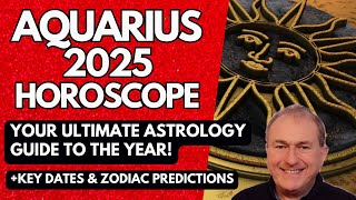 Aquarius 2025 Horoscope  ULTIMATE Astrology Guide to the Year [upl. by Chassin]