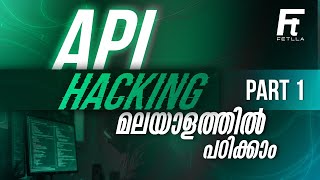 Learn API Hacking  Part 1 in Malayalam  Fetlla  Ethical Hacking  Cybersecurity  2024 [upl. by Guild]