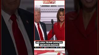 Melania Trump Defends Abortion Rights  GRAVITAS  WION Shorts [upl. by Burger]