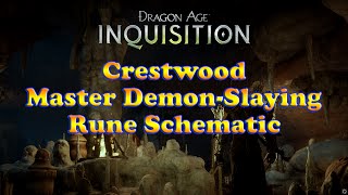 Dragon Age Inquisition  Master Demon Slaying Rune Schematic Location  Crestwood [upl. by Clea]