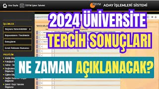 2024 Üniversite Tercih Sonuçları Ne Zaman Açıklanacak Üniversite Kayıt Tarihleri Kayıt İşlemleri [upl. by Enibas]