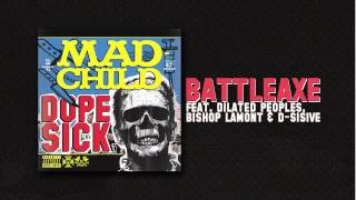 Madchild  BATTLEAXE feat Dilated Peoples Bishop Lamont amp DSisive Track 7 from DOPE SICK [upl. by Alexia924]