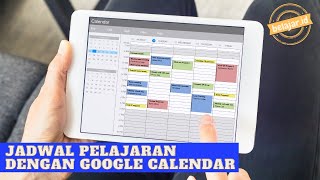 CARA MEMBUAT JADWAL PELAJARAN DENGAN GOOGLE CALENDAR [upl. by Eydie829]