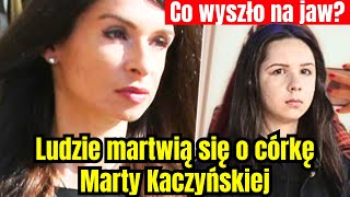 Ludzie boją się o córkę Marty Kaczyńskiej Co wyszło na jaw [upl. by Adnohr]