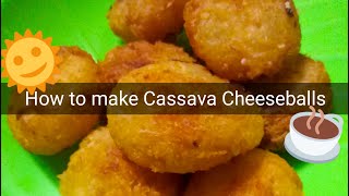 How to make Cassava Cheese Balls  Super Easy MUTED BY CPR [upl. by Ostraw]