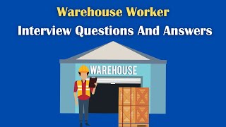 Warehouse Worker Interview Questions And Answers [upl. by Anirret439]