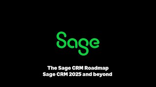 Sage CRM 2025 and beyond [upl. by Uttica]