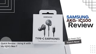 Samsung AKG Type C Earphones Must Watch  IQOO Neo 7 [upl. by Notsew54]