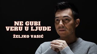 Željko Vasić  Ne gubi veru u ljude Official Video 2021 [upl. by Janella]