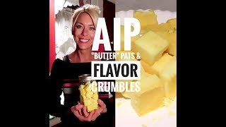 Paleo AIP quotButterquot Pats amp Flavor Crumbles Autoimmune Protocol compliant [upl. by Reifnnej796]