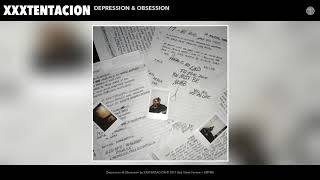 XXXTENTACION  Depression amp Obsession Audio [upl. by Melc]