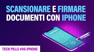 Come scansionare e firmare documenti con iPhone  TechPills 06 iPhone [upl. by Yart]