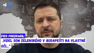 Fico prezradil „Videl som Zelenského v Budapešti na vlastné oči “ [upl. by Osgood]