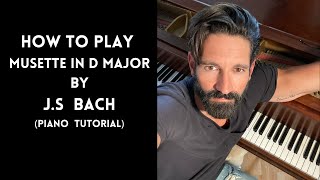 How To Play  Musette in D Major by JS Bach Piano Tutorial [upl. by Ceporah]