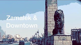 From Zamalek to Downtown  Cairo Egypt [upl. by Uok]