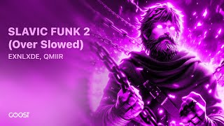 EXNLXDE QMIIR  SLAVIC FUNK 2 славянский фонк\фанк OVER SLOWED [upl. by Llednyl]