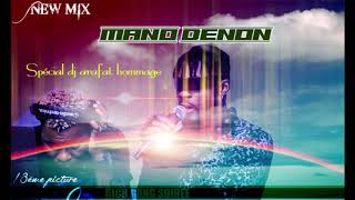 NEW MIX MANO DENON SPECIAL DJ ARAFAT HOMMAGE [upl. by Lemrej]