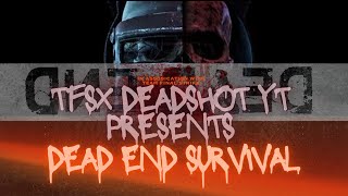 DEADSHOT IS LIVE  DEAD END SURVIVAL SEASON 1  RS5000 PRIZEPOOL  TAKE MY MONEY PILLERE [upl. by Curran]