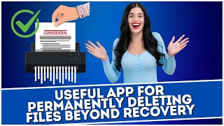 Useful App For Permanently Deleting Files Beyond Recovery [upl. by Reyna]