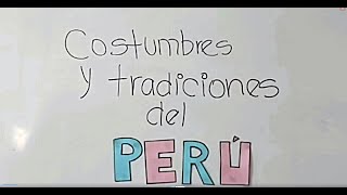 Costumbres y Tradiciones del Perú [upl. by Ashley]