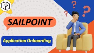 Sailpoint Application Onboarding  Sailpoint Training  Basics Of Sailpoint  Learn Sailpoint [upl. by Sabba]