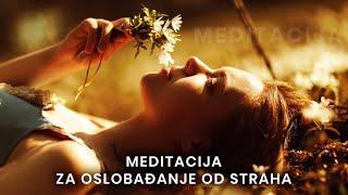 Meditacija za oslobađanje od straha briga i anksioznosti [upl. by Adialeda]