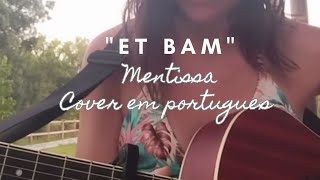 Mentissa ET BAM cover EN PORTUGAIS EM PORTUGUES [upl. by Milena]