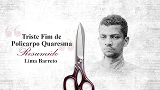 Resumo Triste Fim de Policarpo Quaresma  Lima Barreto  Resumos de Livros [upl. by Cati]