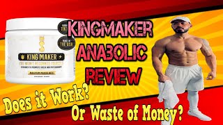 KING MAKER Anabolic Supplement Review 24 Day Cycle Does it Work [upl. by Woolcott]