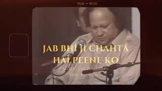 Jab bhi jee chahta hai remix NusratFatehAliKhan [upl. by Gulgee451]