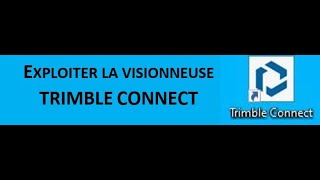 La visionneuse TRIMBLE CONNECT [upl. by Ainod608]