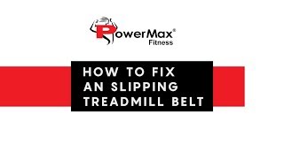 How to Fix a slipping treadmill belt  Powermax Fitness [upl. by Adnarem]