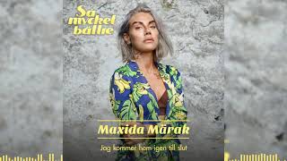 Maxida Märak – Jag kommer hem igen till slut Official Audio [upl. by Tihw]