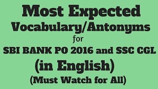 100 Most EXPECTED SynonymsAntonyms for IBPSI PO 2016 and SSCCGL  Part 2  English [upl. by Ellesij]