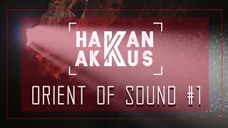 Hakan Akkus  Orient Of Sound 1 [upl. by Riegel988]