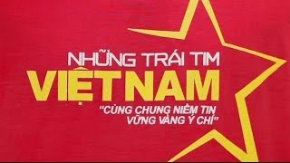 NHỮNG TRÁI TIM VIỆT NAM  100 VĂN NGHỆ SĨ [upl. by Lucila]