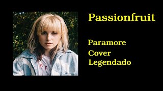 Paramore  Passionfruit COVER LEGENDADOTRADUÇÃOPTBR [upl. by Nogaem948]