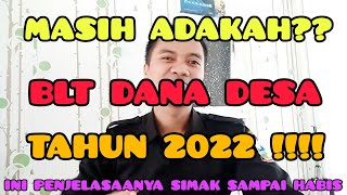 BLT DANA DESA TAHUN 2022 MASIH ADA ATAU TIDAK [upl. by Mooney]