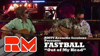 Fastball  Out of My Head RMTV Official [upl. by Jewel]