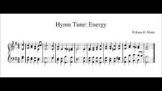 Hymn Tune Energy by William Henry Monk 18231889 [upl. by Obola79]