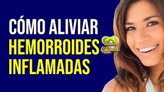 Como Aliviar Las Hemorroides Inflamadas Internas O Externas Rapidamente Con Remedios Caseros [upl. by Domingo]