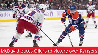 McDavid paces Oilers to victory over Rangers│News podcasts [upl. by Divadnoj]