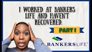 Working at Bankers Life Insurance Part I [upl. by Reinhart]