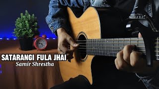 Satarangi Fula Jhai  Samir Shrestha × Sabal Dev ShresthaFingerstyle Guitar Cover [upl. by Gaylene]