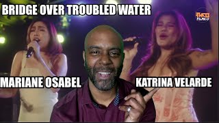 BRIDGE OVER TROUBLED WATER by KATRINA VELARDE and MARIANE OSABEL  REACTION [upl. by Chessy]