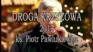 DROGA KRZYŻOWA ks Piotr Pawlukiewicza [upl. by Asylla]