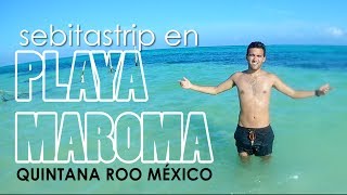 Playa Maroma Qroo México ¿cómo llegar ¿cuanto cuesta sebitastrip [upl. by Denten]